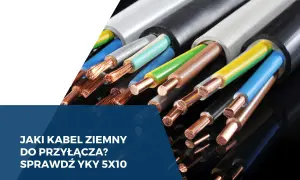 Przewody YKY 5x10 do przyłącza 40 kW. Miedziane żyły kabli ziemnych w różnych izolacjach.