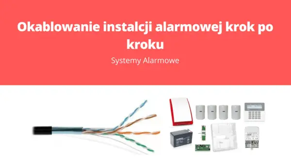 Kabel do czujek alarmowych, syrena, czujniki ruchu, akumulator, centrala alarmowa i klawiatura – elementy systemu zabezpieczeń.